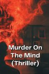 Murder On The Mind (Thriller)