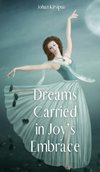 Dreams Carried in Joy's Embrace