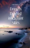 Dreams Draped in Radiant Skies