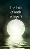 The Path of Joyful Whispers