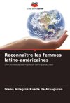 Reconnaître les femmes latino-américaines