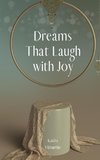 Dreams That Laugh with Joy