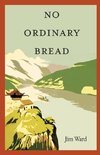 No Ordinary Bread