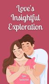 Love's Insightful Exploration