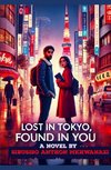 Lost in Tokyo found in you