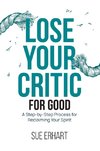 Lose Your Critic for Good