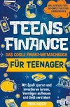 Teens Finance - Das coole Finanz-Mitmachbuch für Teenager