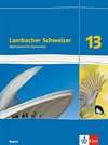 Lambacher Schweizer Mathematik 13. Ausgabe Bayern