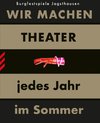 WIR MACHEN THEATER ... jedes Jahr im Sommer