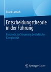 Entscheidungstheorie in der Führung