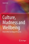 Culture, Madness and Wellbeing