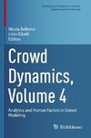 Crowd Dynamics, Volume 4