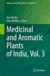 Medicinal and Aromatic Plants of India, Vol. 3