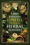 1,000+ Barbara O'Neill Natural Herbal Remedies