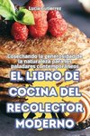 EL LIBRO DE COCINA DEL RECOLECTOR MODERNO