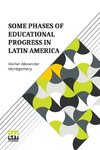 Some Phases Of Educational Progress In Latin America