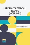 Archaeological Essays (Volume I)