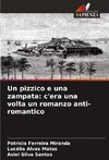 Un pizzico e una zampata: c'era una volta un romanzo anti-romantico