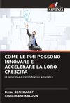 COME LE PMI POSSONO INNOVARE E ACCELERARE LA LORO CRESCITA