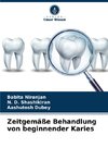 Zeitgemäße Behandlung von beginnender Karies