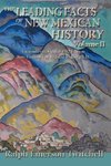 The Leading Facts of New Mexican History, Vol II (Softcover)