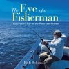 The Eye of A Fisherman