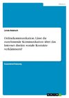 Onlinekommunikation. Lässt die zunehmende Kommunikation über das Internet direkte soziale Kontakte verkümmern?