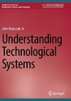 Understanding Technological Systems