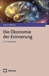 Die Ökonomie der Erinnerung