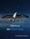 Albatros ou Chien-Loup