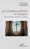 Les chrétiens d'Orient en diaspora