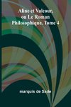 Aline et Valcour, ou Le Roman Philosophique. Tome 4