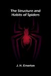 The Structure and Habits of Spiders