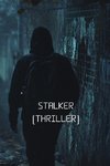 STALKER (THRILLER)