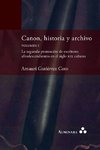 Canon, historia y archivo. Volumen I. La segunda promoción de escritores afrodescendientes en el siglo xix cubano