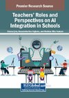 Teachers' Roles and Perspectives on AI Integration in Schools