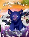 All About Bears - Colorful, Fun and Educational Children's Book, Discover all Species of Bear, Their Habitats and Fun Facts!