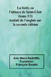 La forêt, ou l'abbaye de Saint-Clair (tome 3/3) traduit de l'anglais sur la seconde édition