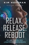 RELAX, RELEASE, REBOOT