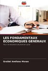 LES FONDAMENTAUX ÉCONOMIQUES GÉNÉRAUX