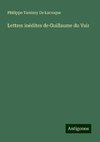 Lettres inédites de Guillaume du Vair