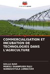 COMMERCIALISATION ET INCUBATION DE TECHNOLOGIES DANS L'AGRICULTURE