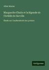 Marguerite Chalis et la légende de Clotilde de Surville