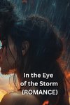 In the Eye of the Storm (ROMANCE)