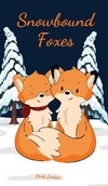 Snowbound Foxes