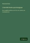 L'hérédité étude psychologique