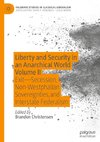 Liberty and Security in an Anarchical World Volume II