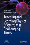 Teaching and Learning Physics Effectively in Challenging Times