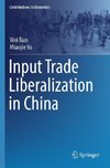 Input Trade Liberalization in China