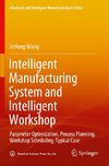 Intelligent Manufacturing System and Intelligent Workshop